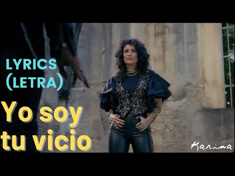 Karina - Yo soy tu vicio - Lyrics (letra)