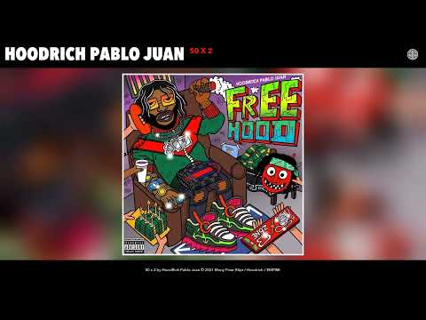 HoodRich Pablo Juan - 50 x 2 (Official Audio)