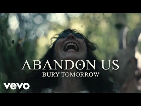 Bury Tomorrow - Abandon Us (Official Video)