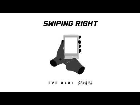 Eve Alai - Swiping Right (with Senara)