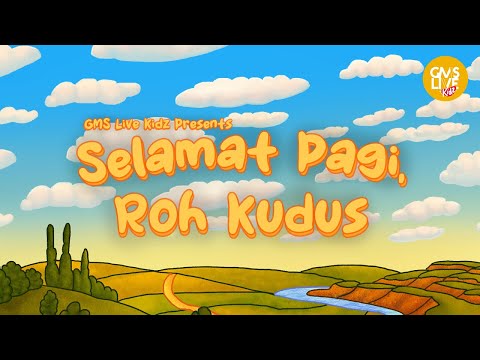 GMS Live Kidz - Selamat Pagi, Roh Kudus (Official Lyric Video)