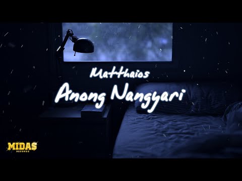 Matthaios - Anong Nangyari (Official Lyric Video)